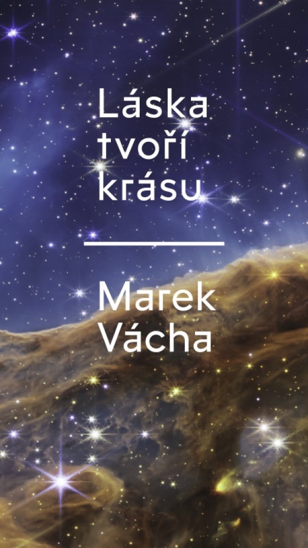 Marek Vácha: LÁSKA TVOŘÍ KRÁSU