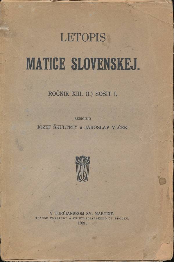 LETOPIS MATICE SLOVENSKEJ - ROČNÍK XIII. (I.) SOŠIT I.
