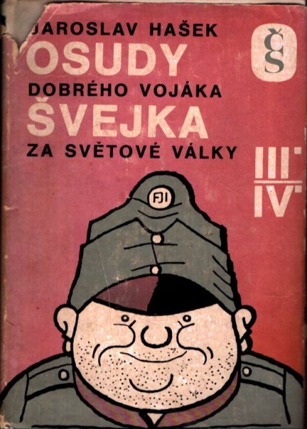 Jaroslav Hašek: OSUDY DOBRÉHO VOJÁKA ŠVEJKA ZA SVĚTOVÉ VÁLKY 1-4