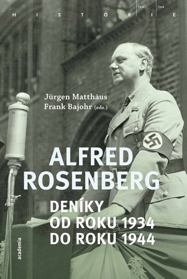 Jürgen Matthäus, Frank Bajohr: ALFRED ROSENBERG - DENÍKY OD ROKU 1934 DO ROKU 1944