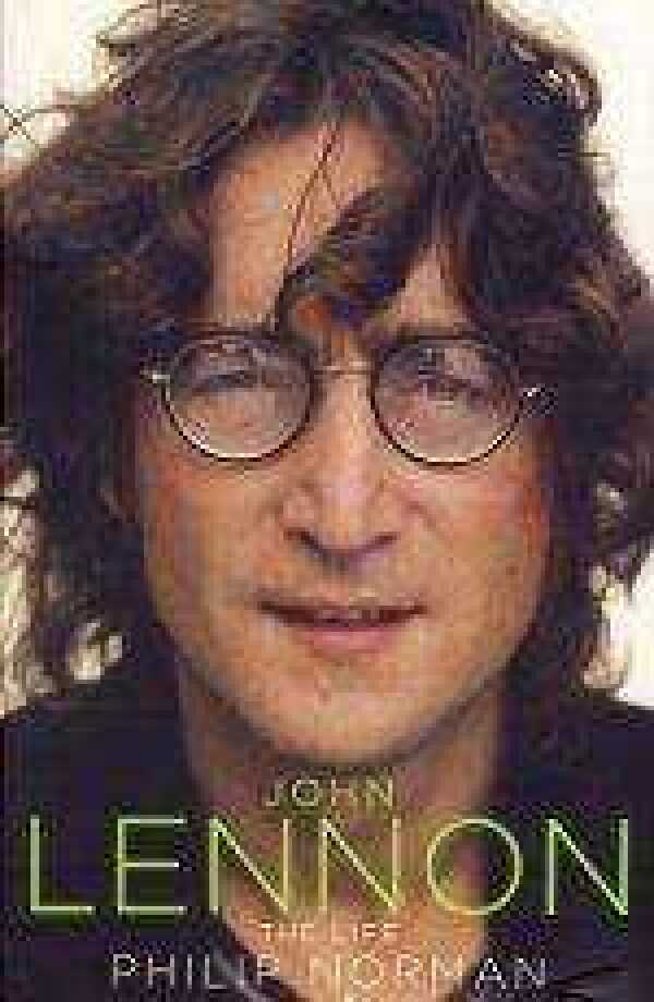Philip Norman: JOHN LENNON - THE LIFE
