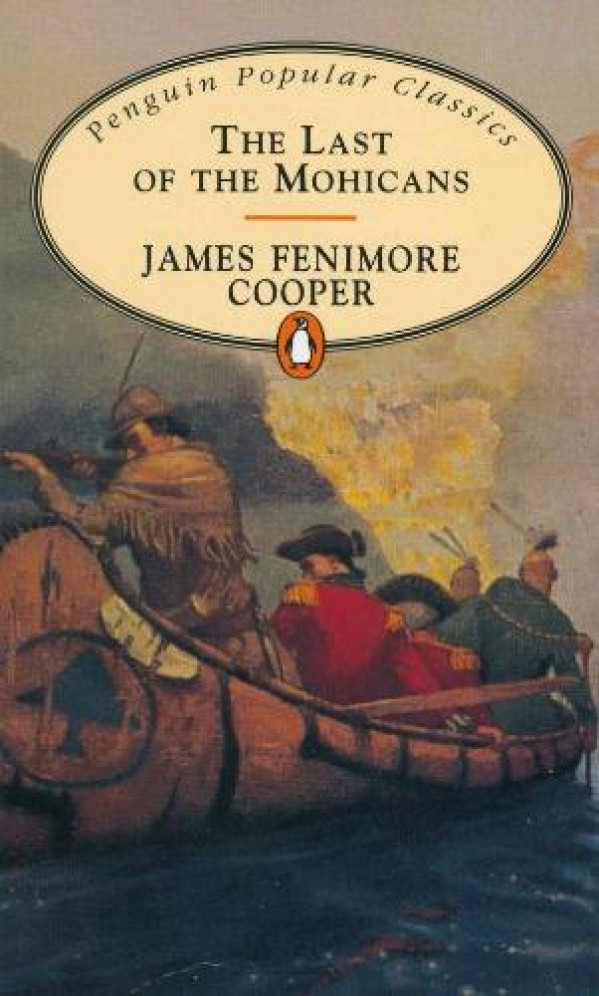 James Fenimore Cooper: THE LAST OF THE MOHICANS