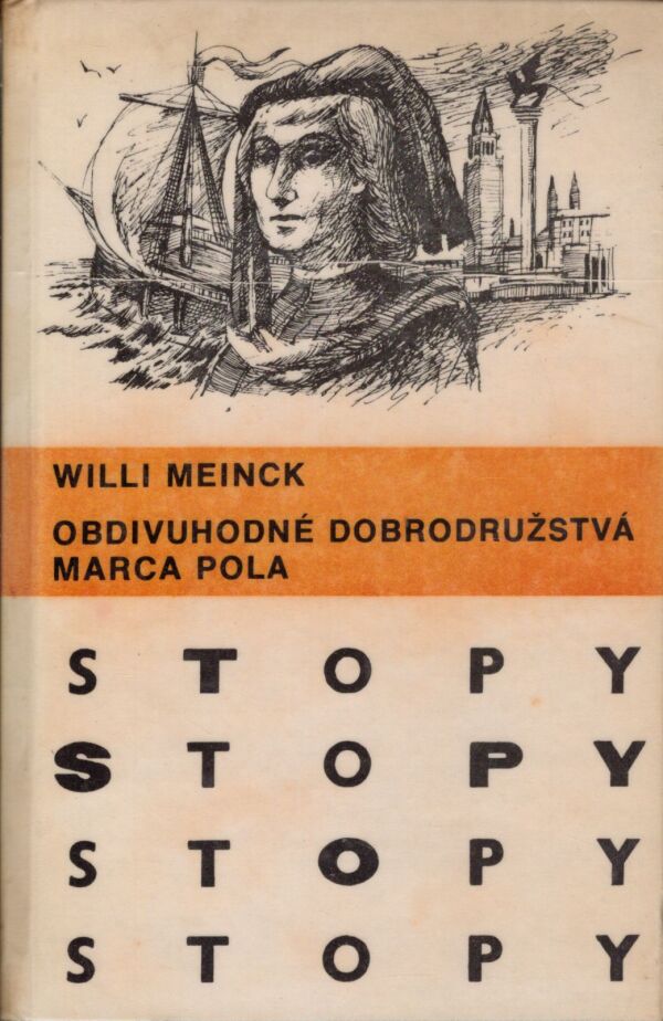 Willi Meinck: OBDIVUHODNÉ DOBRODRUŽSTVÁ MARCA POLA