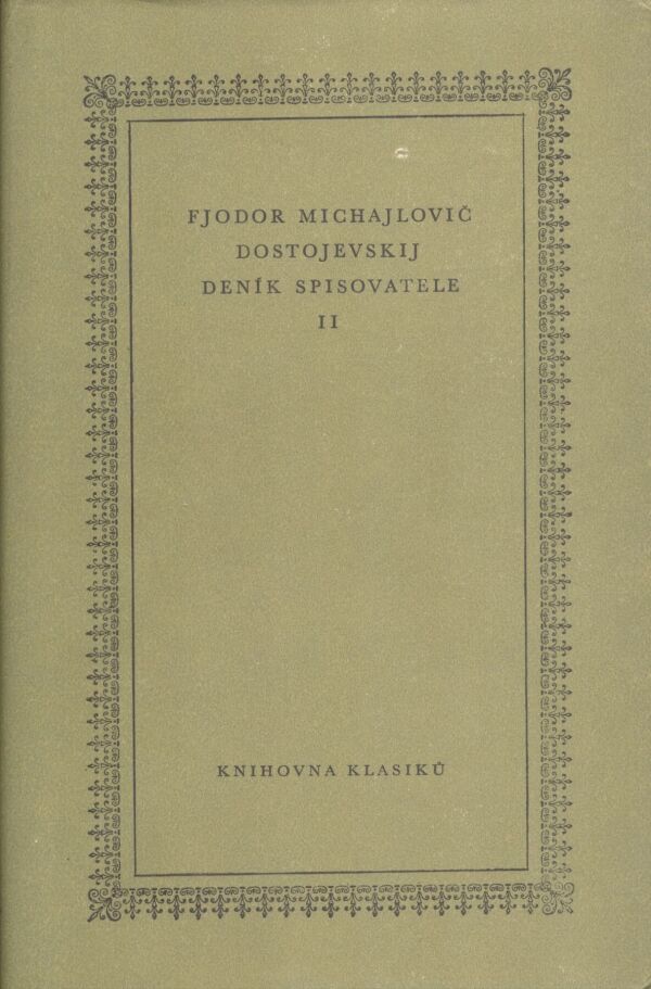 Fjodor Michajlovič Dostojevskij: DENÍK SPISOVATELE I, II
