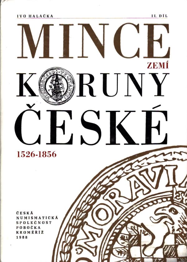 Ivo Halačka: MINCE ZEMÍ KORUNY ČESKÉ I-III