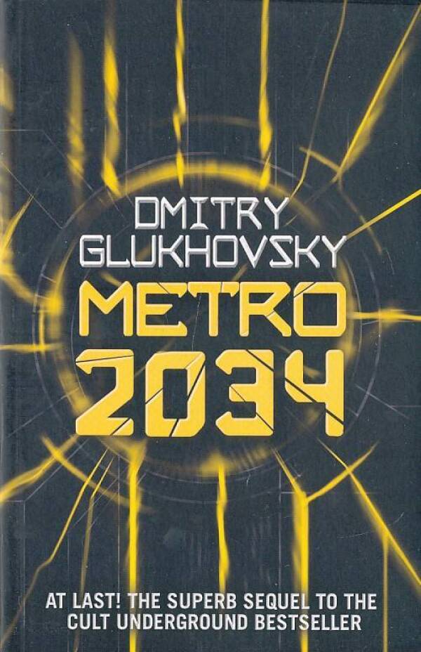 Dmitry Glukhovsky: METRO 2034