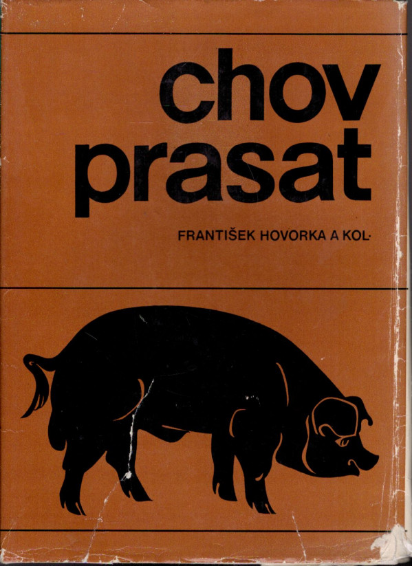 František Hovorka a kol.: CHOV PRASAT