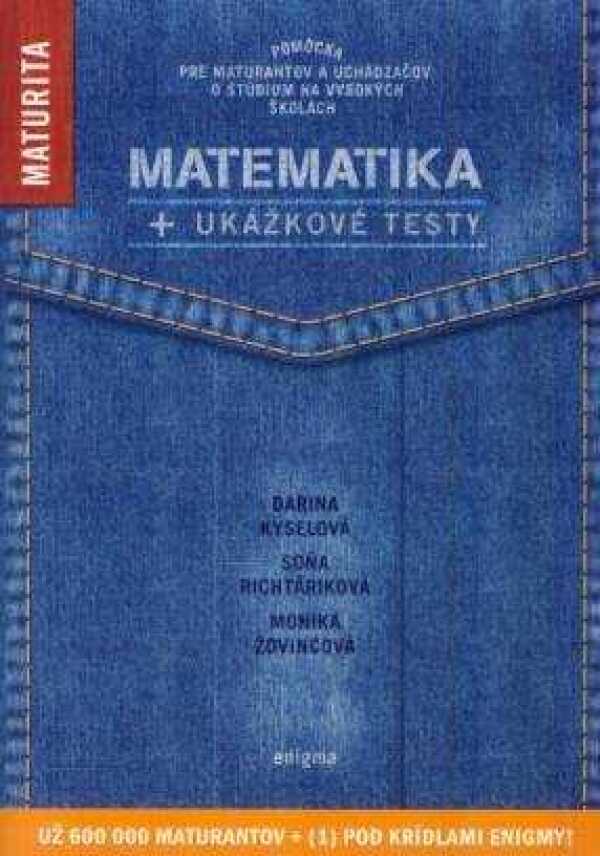 Darina Kyselová, Soňa Richtáriková, Monika Žovincová: MATEMATIKA + UKÁŽKOVÉ TESTY