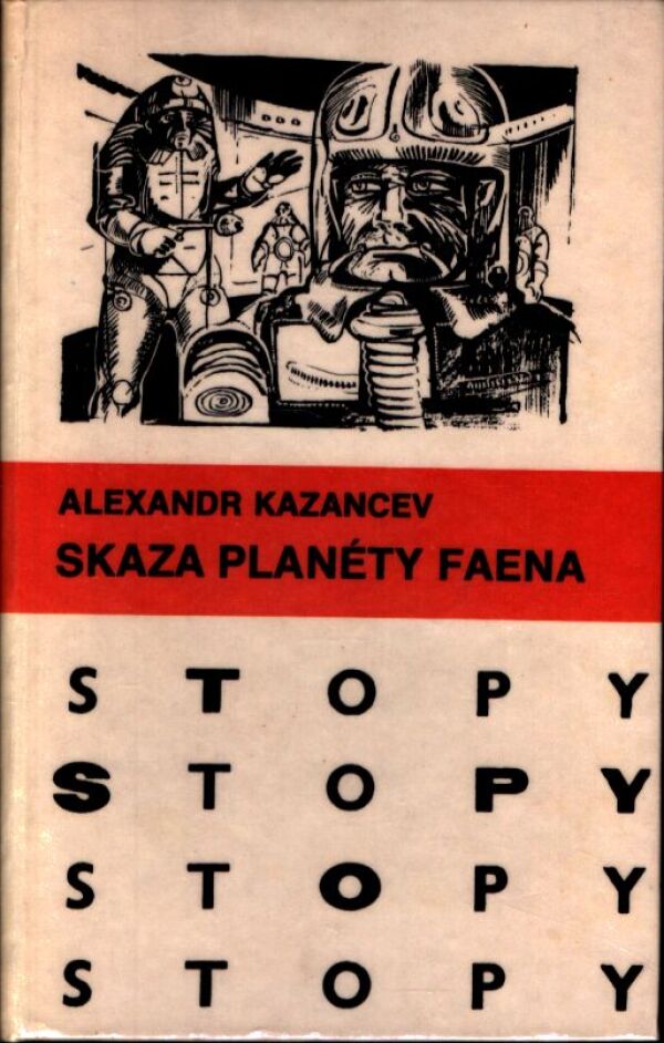Alexandr Kazancev: SKAZA PLANÉTY FAENA