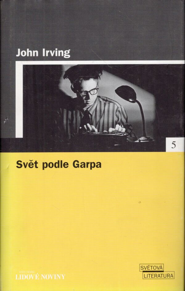 John Irving: SVĚT PODLE GARPA