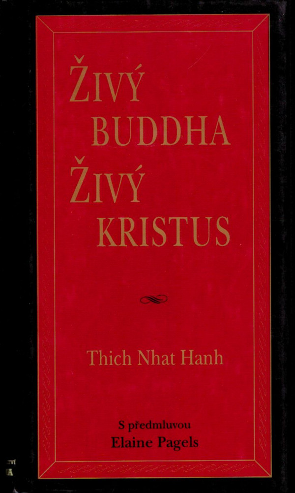 Thich Nhat Hanh: ŽIVÝ BUDDHA, ŽIVÝ KRISTUS
