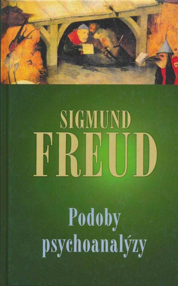Sigmund Freud: PODOBY PSYCHOANALÝZY