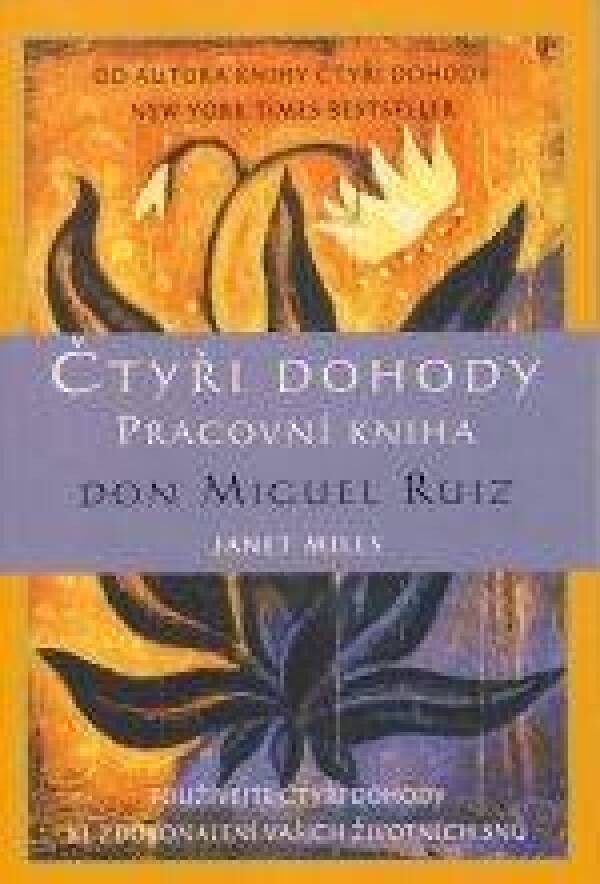 Don Miguel Ruiz: ČTYŘI DOHODY - PRACOVNÍ KNIHA