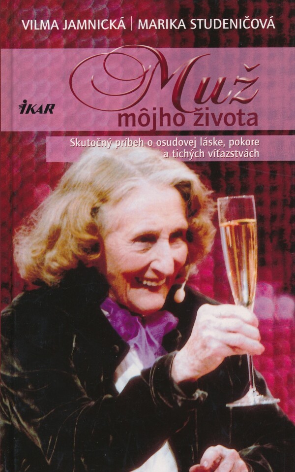 Vilma Jamnická, Marika Studeničová: MUŽ MÔJHO ŽIVOTA