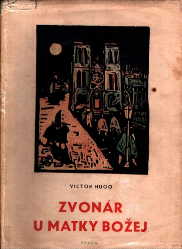 Victor Hugo: ZVONÁR U MATKY BOŽEJ 1,2