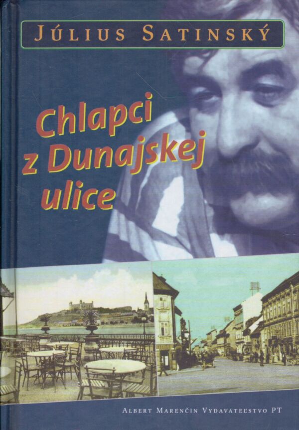 Július Satinský: CHLAPCI Z DUNAJSKEJ ULICE