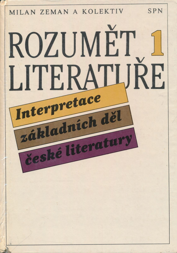 Milan Zeman a kol.: Rozumět literatuře 1