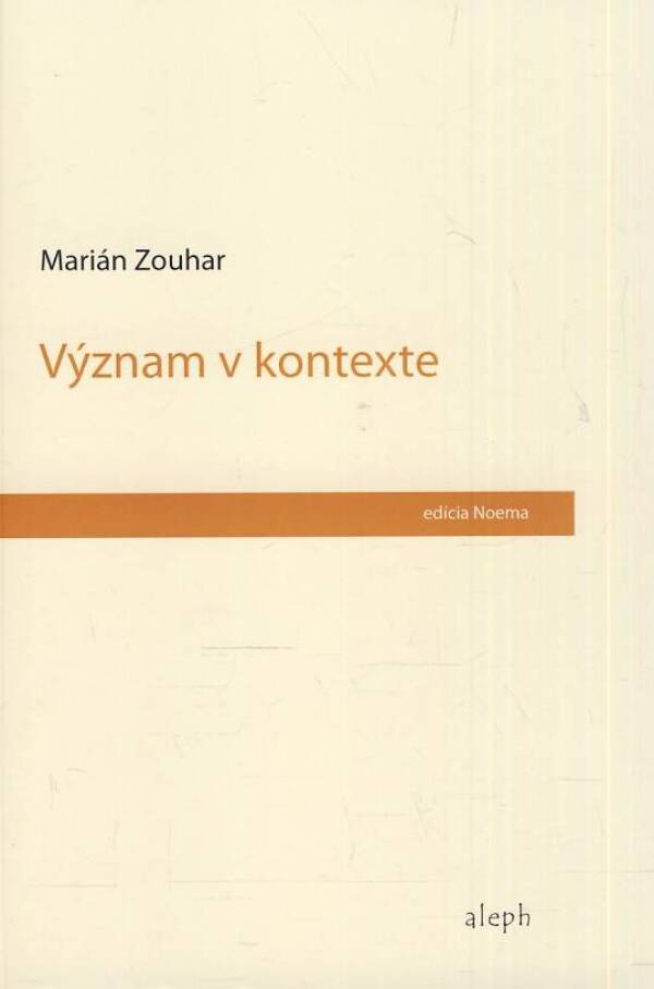 Marián Zouhar: VÝZNAM V KONTEXTE