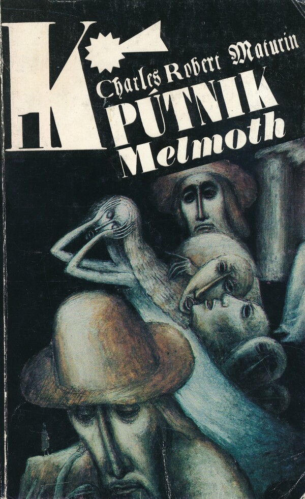 Charles Rober Maturin: PÚTNIK MELMOTH 1.-2.