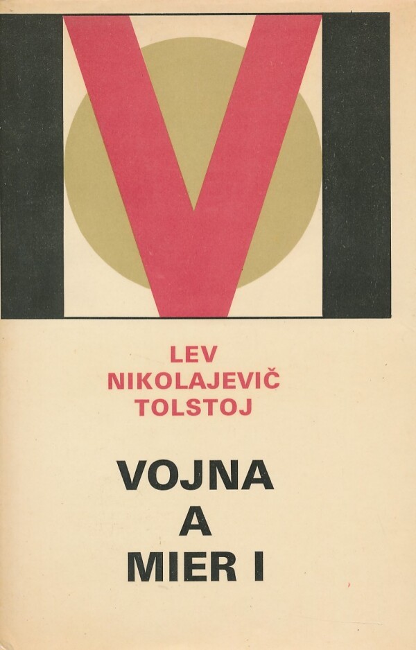 Lev Nikolajevič Tolstoj: VOJNA A MIER I.-IV.