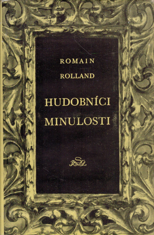 Romain Rolland: HUDOBNÍCI MINULOSTI
