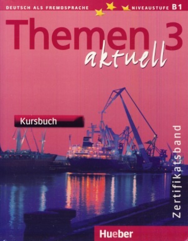 Michaela Perlmann-Balme Dr., Tomaszewski Andreas, Dörte Weers Dr.: THEMEN AKTUELL 3 - KURSBUCH (UČEBNICA)