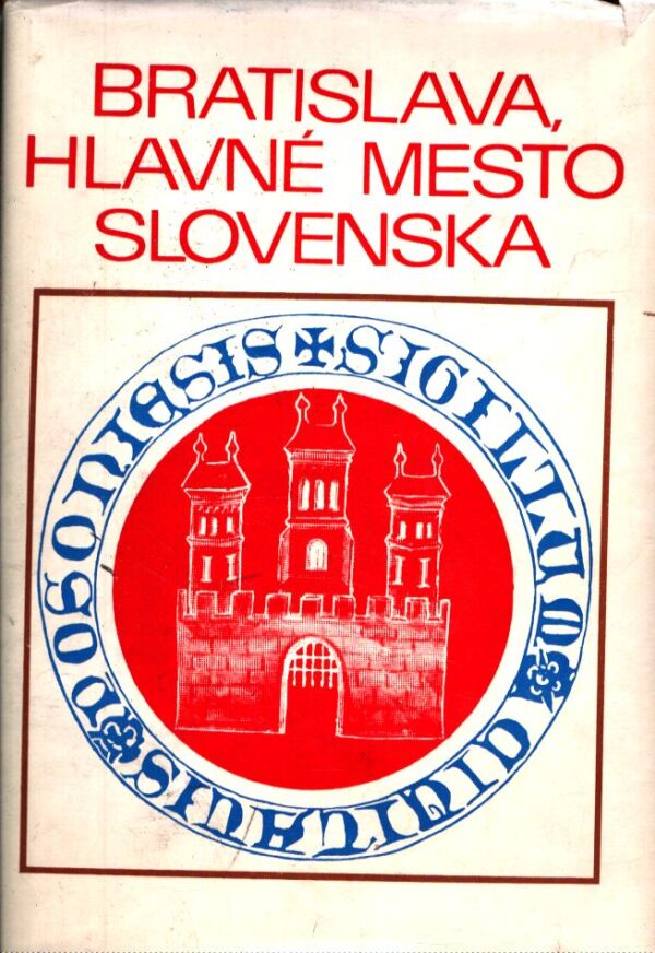 V. Horváth, kol: BRATISLAVA, HLAVNÉ MESTO SLOVENSKA