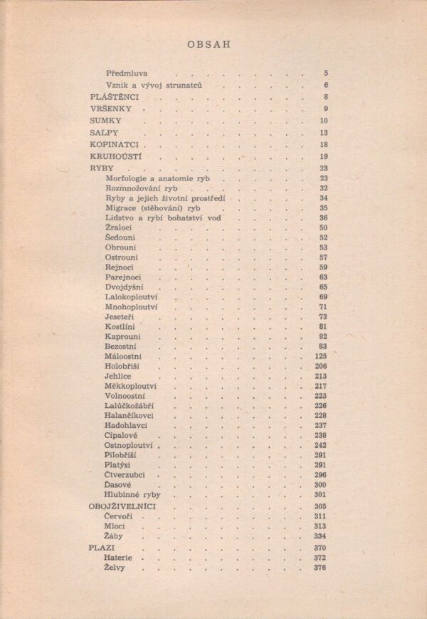 J. Hanzák, J. Felix, S. Frank, J. Vostradovský: SVĚTEM ZVÍŘAT IV - PLÁŠTĚNCI, BEZLEBEČNÍ, RYBY, OBOJŽIVELNÍCI A PLAZI
