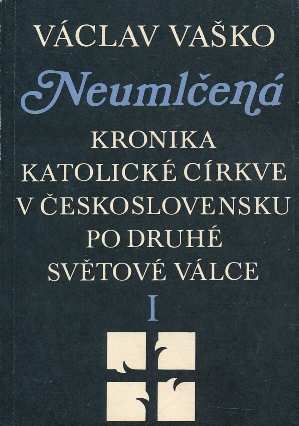 Václav Vaško: NEUMLČANÁ I.,II.