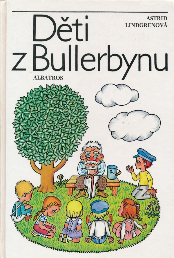 Astrid Lindgrenová: DĚTI Z BULLERBYNU