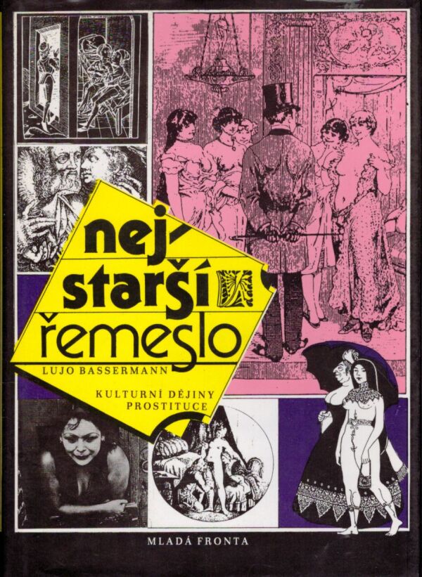 Lujo Bassermann: NEJSTARŠÍ ŘEMESLO