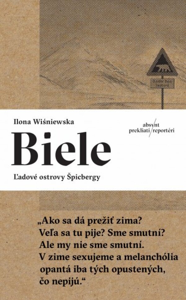 Ilona Wisniewska: BIELE. ĽADOVÝ OSTROV ŠPICBERGY