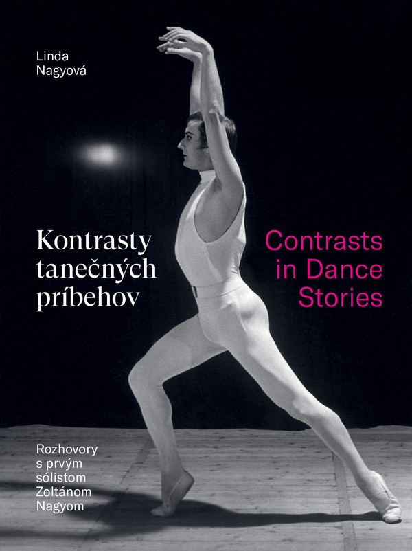 Linda Nagyová: KONTRASTY TANEČNÝCH PRÍBEHOV / CONTRASTS IN DANCE STORIES
