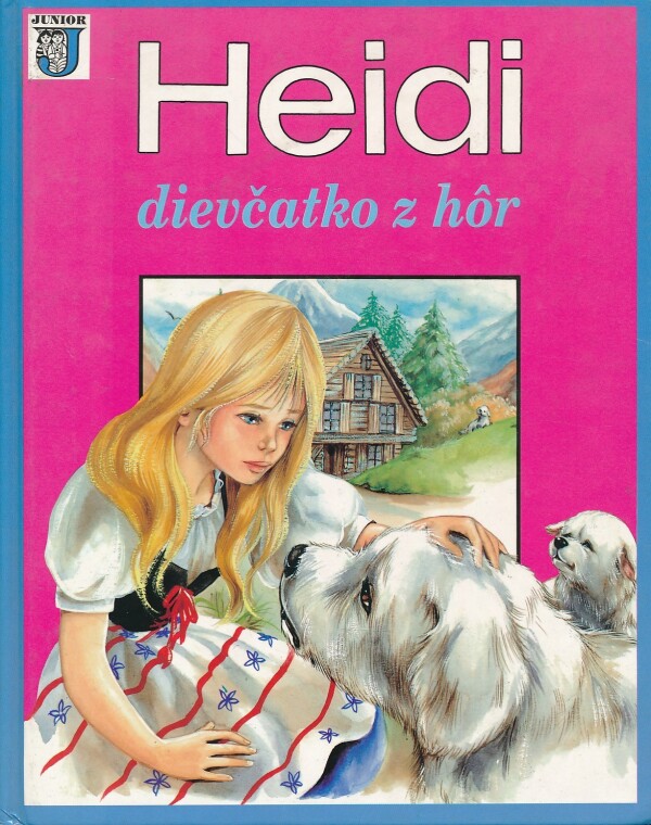 Johanna Spyri: HEIDI DIEVČATKO Z HÔR