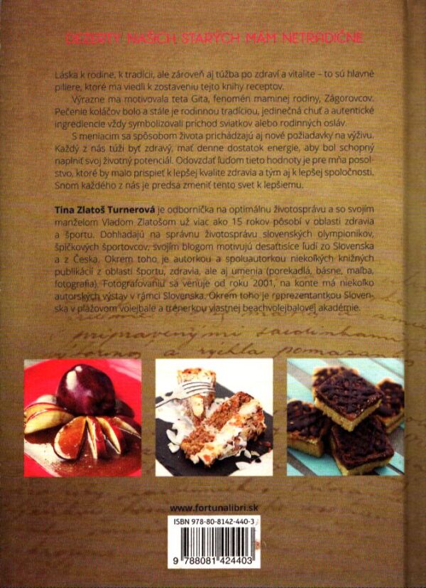Tina Zlatoš Turnerová, Margita Horčičáková: TRADIČNÉ DEZERTY ZDRAVO A CHUTNE