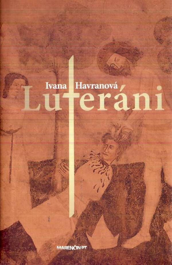 Ivana Havranová: LUTERÁNI