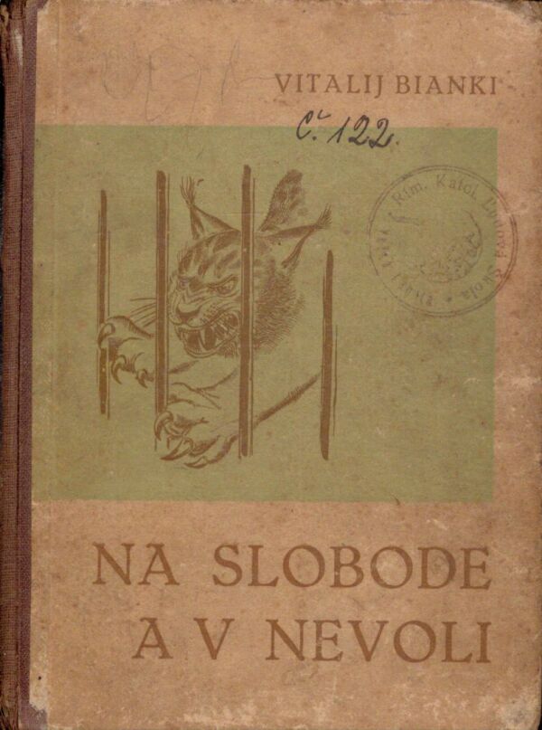Vitalij Bianki: NA SLOBODE A V NEVOLI