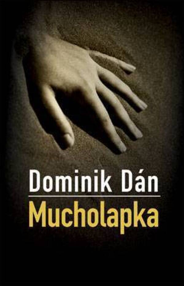 Dominik Dán: MUCHOLAPKA