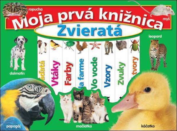 MOJA PRVÁ KNIŽNICA - ZVIERATÁ