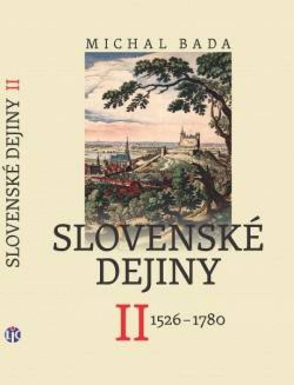 Michal Bada: SLOVENSKÉ DEJINY II. 1526-1780