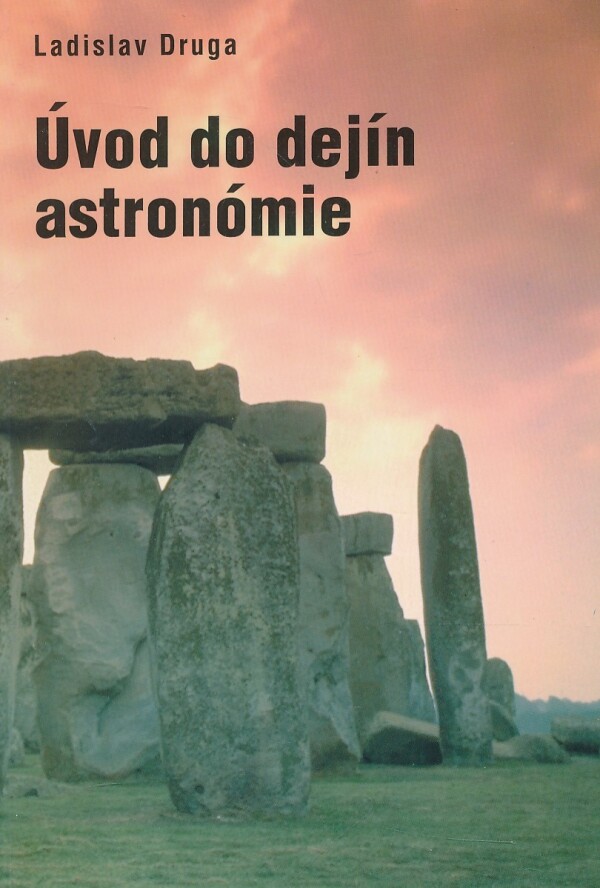 Ladislav Druga: ÚVOD DO DEJÍN ASTRONÓMIE