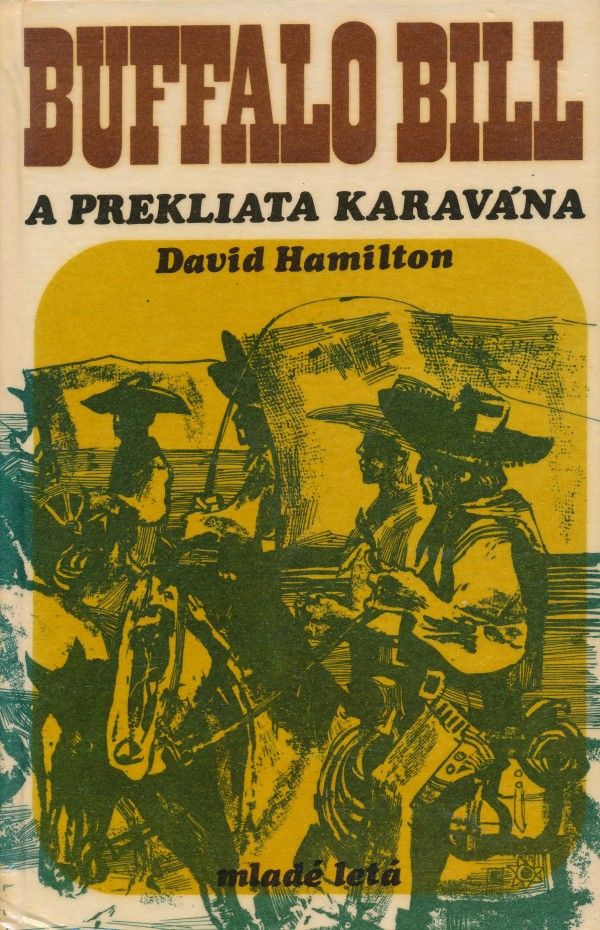 David Hamilton: BUFFALO BILL A PREKLIATA KARAVANA