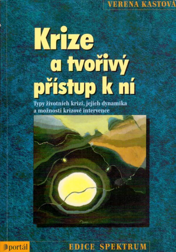 Verena Kastová: KRIZE A TVOŘIVÝ PŘÍSTUP K NÍ