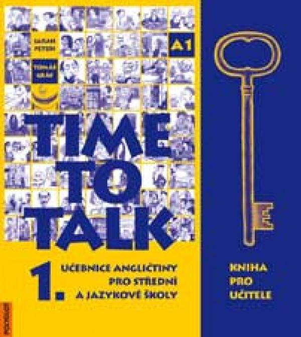 TIME TO TALK 1 - KNIHA PRO UČITELE