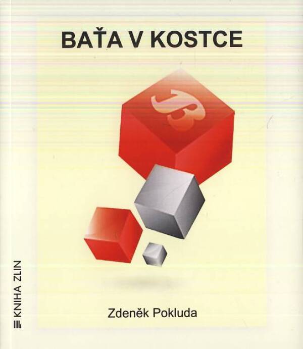 Zdeněk Pokluda: BAŤA V KOSTCE