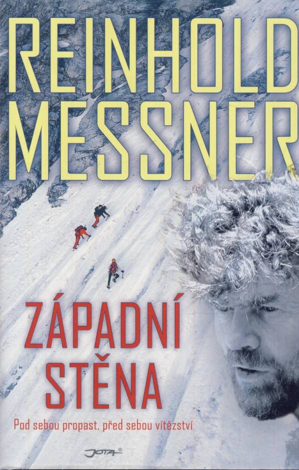 Reinhold Messner: ZÁPADNÍ STĚNA