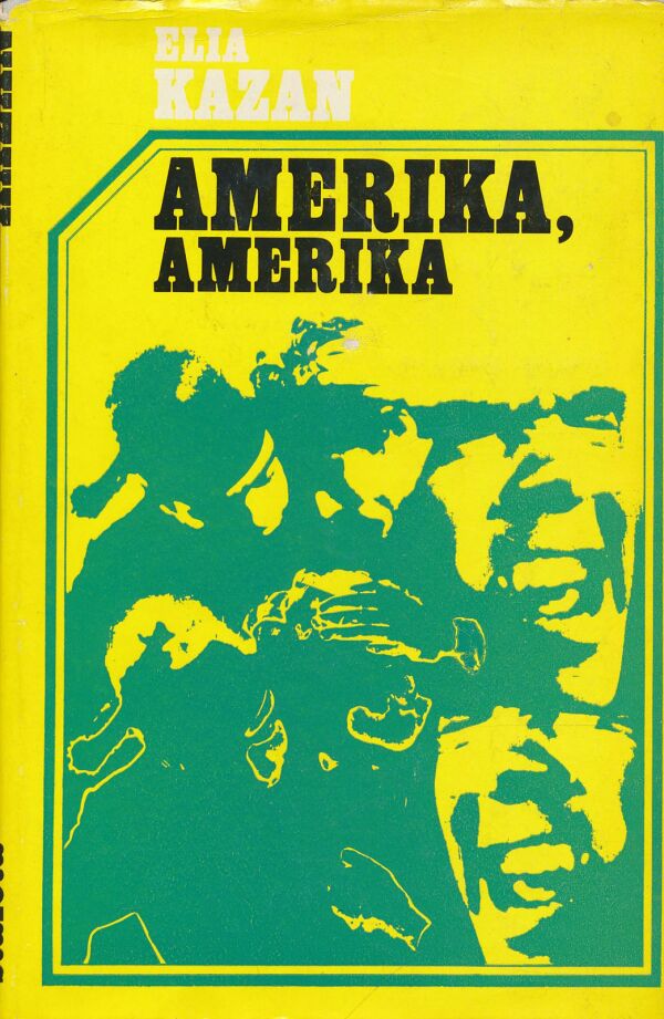 Elia Kazan: Amerika, Amerika