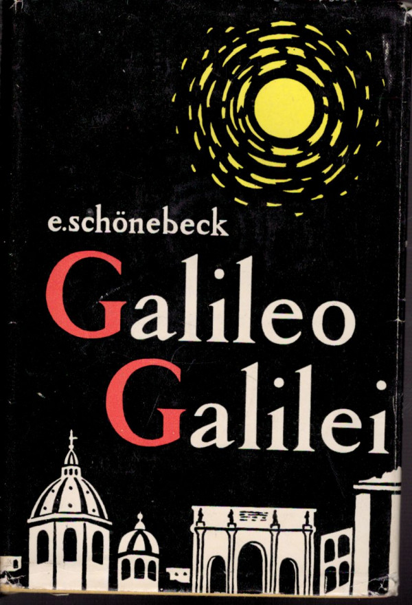 Erich Schönebeck: GALILEO GALILEI