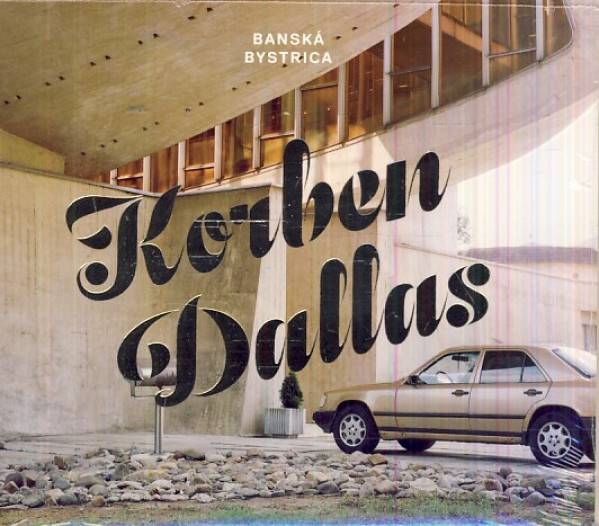 Korben Dallas: BANSKÁ BYSTRICA