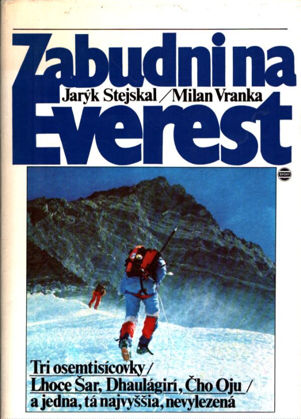 Jarýk Stejskal, Milan Vranka: ZABUDNI NA EVEREST